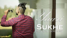 yaari-lyrics-sukhe-muzical-doctorz
